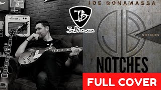NOTCHES - JOE BONAMASSA -FULL GUITAR COVER
