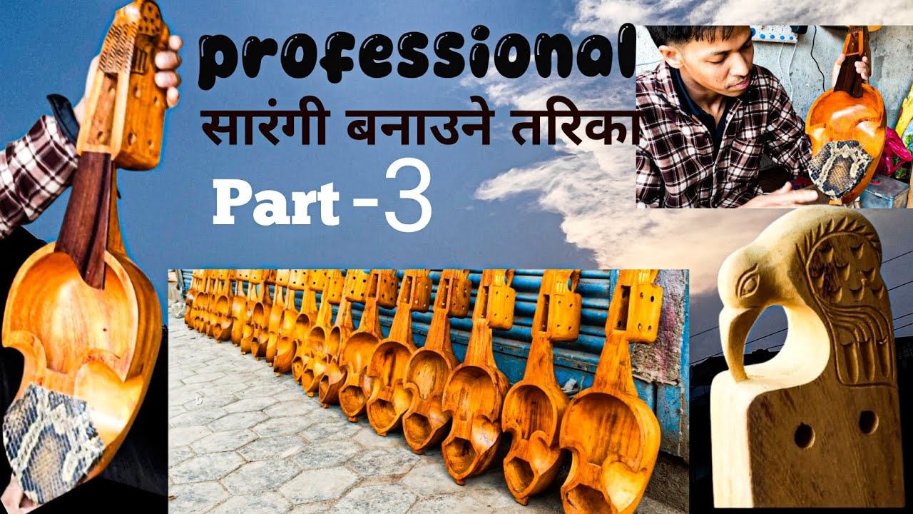 How To Make Sarangi (सारंगी बनाउने तरिका) Part -3