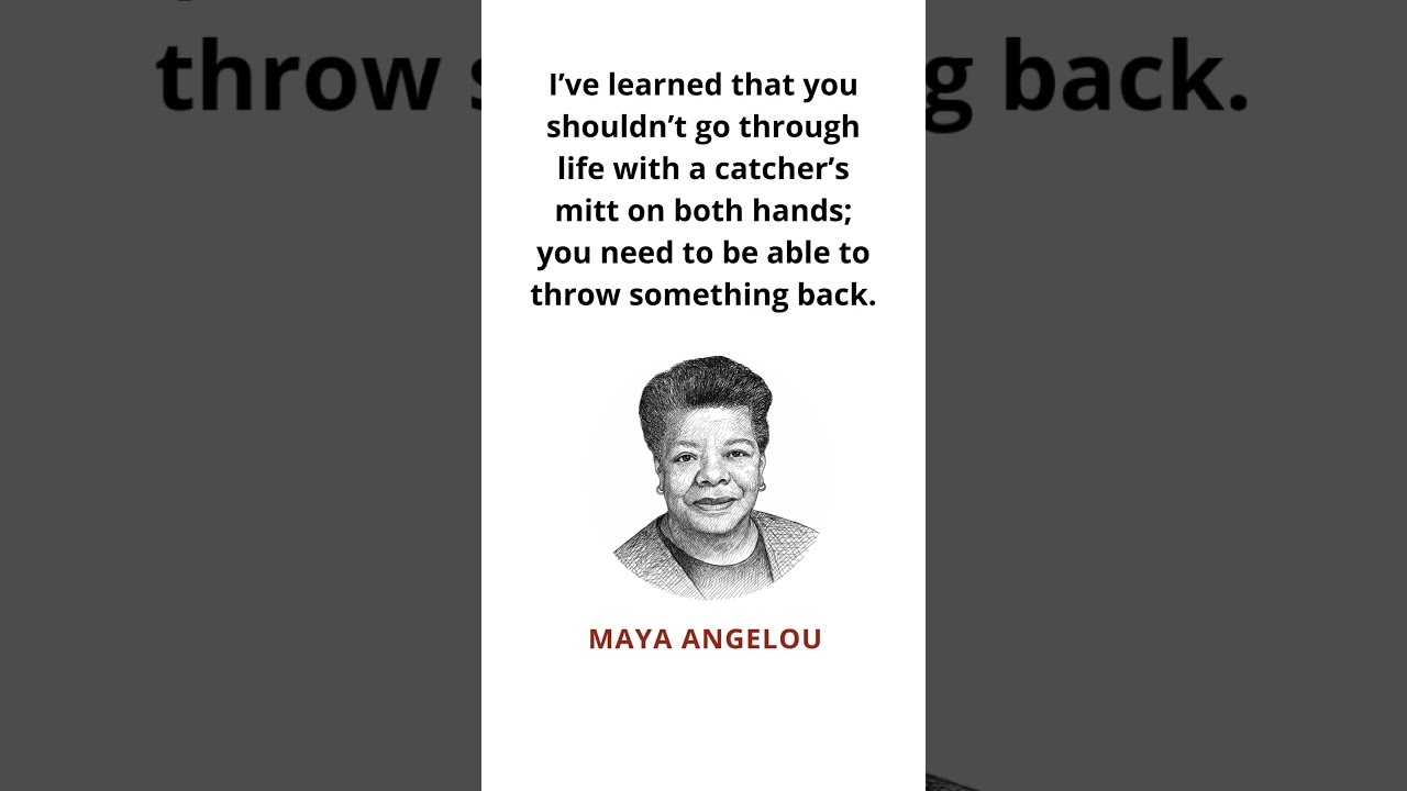 Teaching and Giving - Quotes by Maya Angelou 