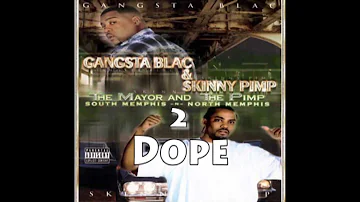 Kingpin Skinny Pimp & Gangsta Blac feat. Carmike "Dope"