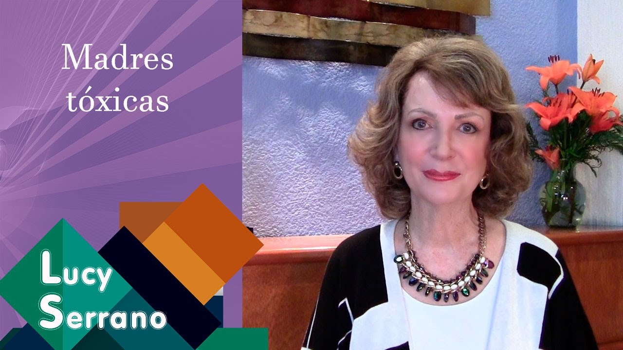 Madres tóxicas - Lucy Serrano