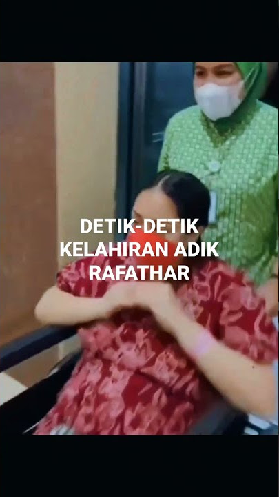 SEMUA TEGANG! DETIK DETIK KELAHIRAN ADIK RAFATHAR