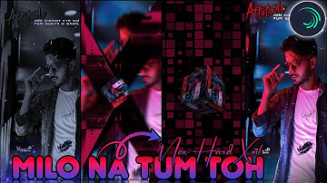 MILO NA TUM TOH HARD XML || NEW ATTITUDE XML FILE || BY BAPAN CREATION 🔥😎