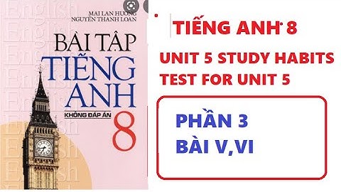 Sách bài tập tiếng anh lớp 8 mai lan hương năm 2024