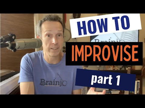 How To Get Started Improvising, Today | Brainjo Bite