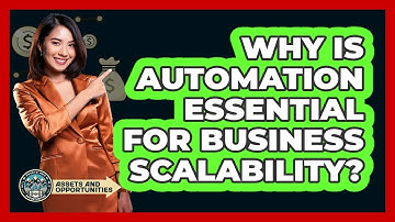Why Is Automation Essential For Business Scalability? - AssetsandOpportunity.org