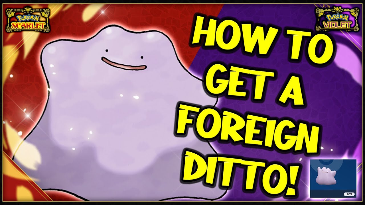 Pokemon Scarlet and Violet: How to get a foreign Ditto
