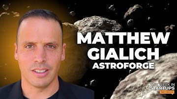 Mining asteroids with AstroForge CEO Matthew Gialich | E1736