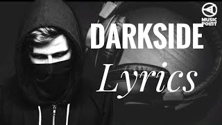 Alan walker-Darkside (feat. Au/Ra and  tomine Harket)-[Lyrics] English song