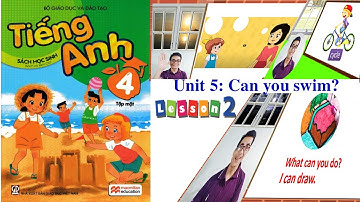 Học trực tuyến Tiếng Anh 4 Unit 5 Lesson 2 (SGK Tổng chủ biên Hoàng Văn Vân)