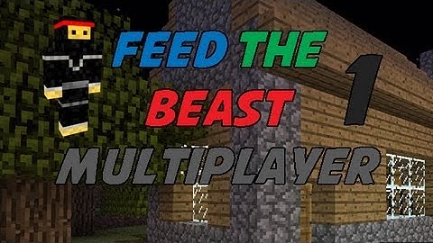 Feed the Beast Multiplayer: Episode 1