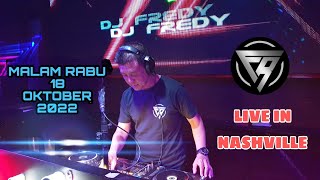 DJ FREDY LIVE IN NASHVILLE | MALAM RABU 18 OKTOBER 2022