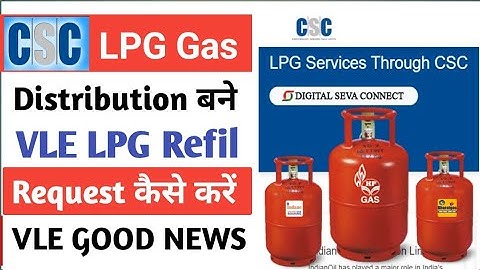 CSC LPG Gas Distribution - VLE LPG Refil Booking करें l CSC New Update l CSC New Service Today 2025