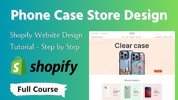 Shopify Website Design for Phone Case Cover Shop 💻 Beginner-Friendly Full Course ✅ No Coding Needed!