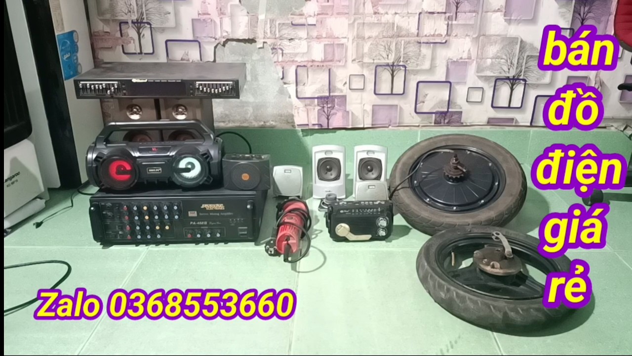 Dọn nhà bán ít đồ amply loa toàn dải bánh xe điện loa bas giá rẻ | Zalo 0368553660 thanh tiền tv
