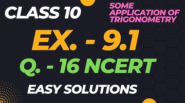 Class 10 Ex 9.1 Q16 | Ncert Solution | Class 10 Maths chapter 9 | Height & Distance | CBSE