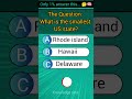 Can You Guess the Smallest U.S. State? 🇺🇸 #shorts #trivia #usa