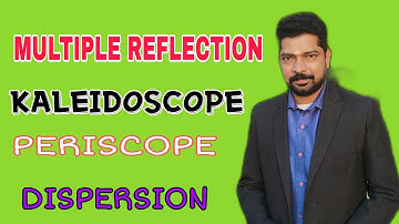 MULTIPLE REFLECTION || KALEIDOSCOPE || PERISCOPE || DISPERSION OF LIGHT || NCERT CLASS 8 SCIENCE