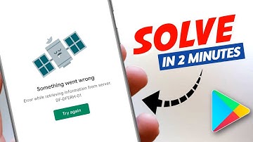 🔴Solve Error While Retrieving Information From Server. DF DFERH 01 | Play Store Something Went Wrong