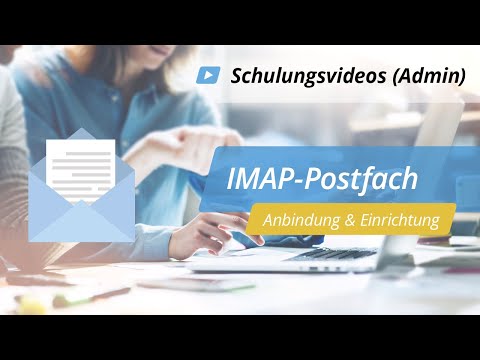 IMAP-Postfach einrichten  - Schulungsvideo: Administratoren | onOffice Software