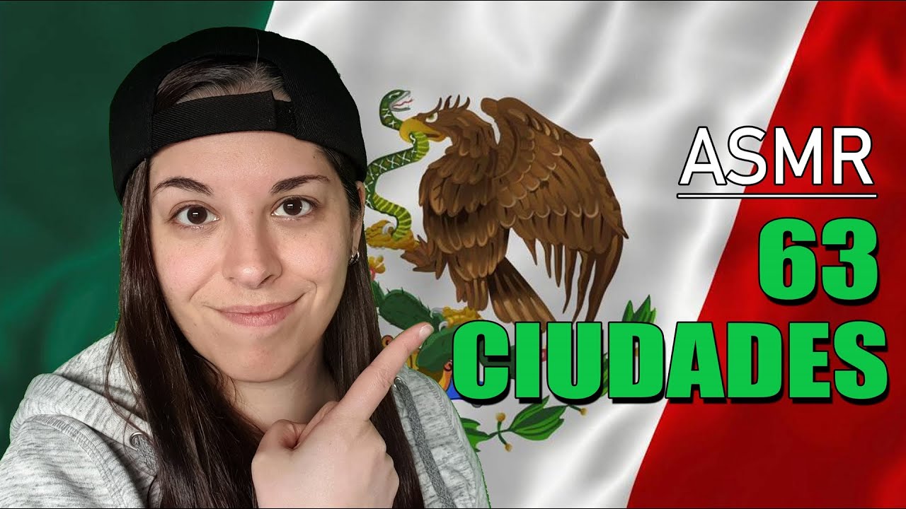 🇲🇽 63 Ciudades de México ~ Trigger Words | ASMR Español | Alternative ASMR