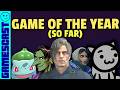 Game of The Year So Far - Kinda Funny Gamescast
