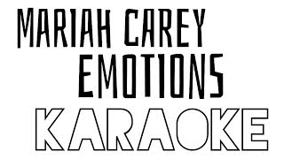 Mariah Carey - Emotions - Karaoke
