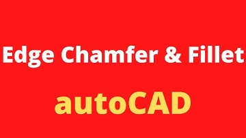 Chamfer And Fillet Edge In auto CAD || AutoCAD Tutorials || 3D Editing