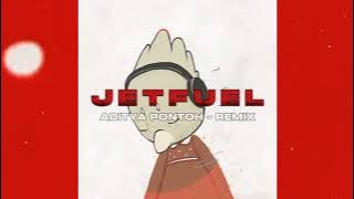 JETFUEL REMIX - Aditya Pontoh FUNKY BREAKS