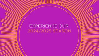 Announcing Our 2024/2025 Season!