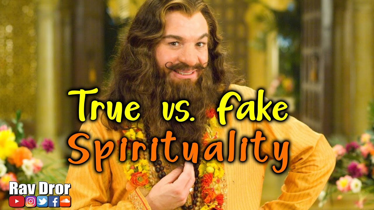 True vs. Fake Spirituality: How to Tell the Difference
