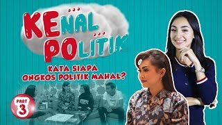 Ratna Listy | Berapa Biaya Kampanye Caleg Artis? | Kenal Politik (Part 3)