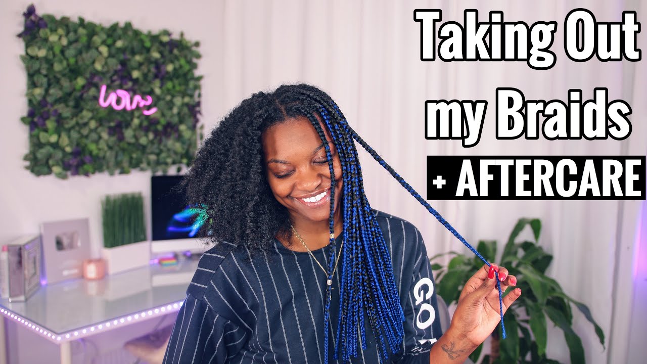 Taking out my Braids + Aftercare Routine!