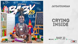 JayDaYoungan - "Crying Inside" (Baby23)