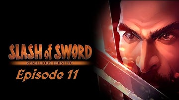 Slash of Sword: Rebellious Jousting - Honest by Battle - Episode 11/ Bandits Cave Part III/ Regret