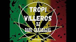 Tropi Villeros Originales - Dj Dani Carabajal