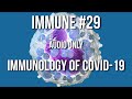 Immune 29: Immunology of COVID-19