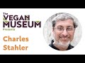 The vegan museum presents charles stahler