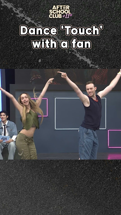 Dance ‘Touch’ with a fan🎶