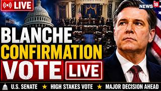 Todd Blanche Confirmation Vote LIVE | Trump's Attorney General Pick | US Senate LIVE | N18G