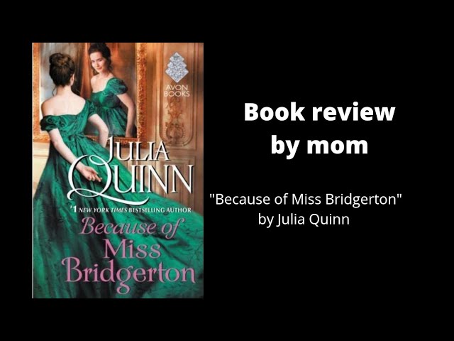 Because of Miss Bridgerton - Julia Quinn