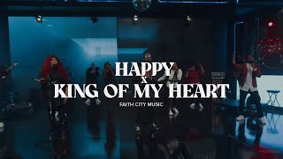 Faith City Music: Happy x King of My Heart
