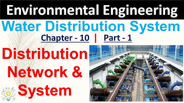 Water Distribution System & Network | Water Distribution System | Part - 1 | Environment Engineering