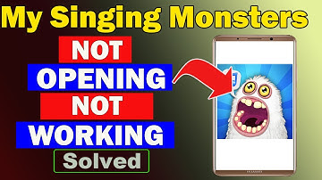 ✅Fix My Singing Monsters App Not Opening / Not Working / Not Responding Problem ✅