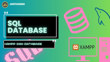 Tutorial #2 Database SQL | Xampp dan Pembuatan Database