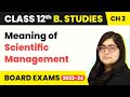 Meaning of Scientific Management - Principles of Management | Class 12 Business Studies