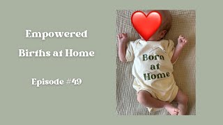 49. No Two Births Are Ever The Same, Jenni Shares Her Homebirth Stories