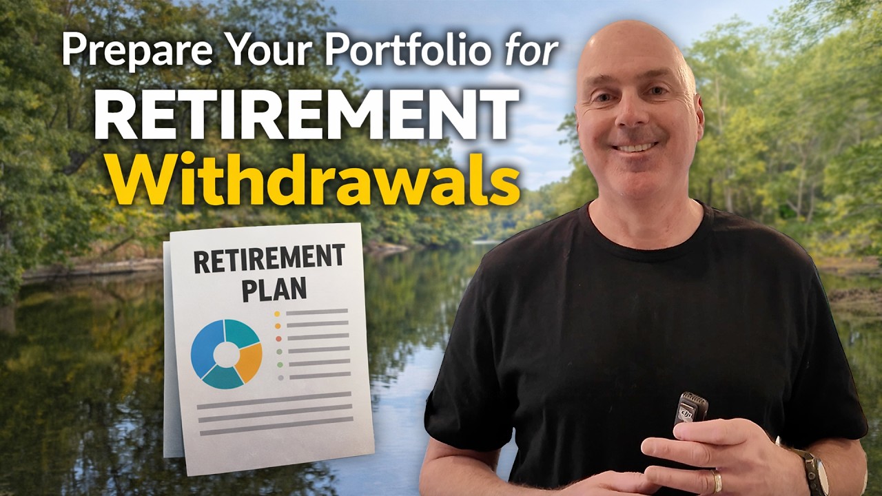 How to Prepare Your Portfolio for Retirement Withdrawals - YouTube