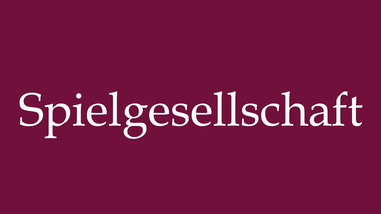 How to Pronounce ''Spielgesellschaft'' (Gaming company) Correctly in German