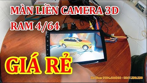 Màn android liền Cam 360 3D cấu hình cao GIÁ RẺ